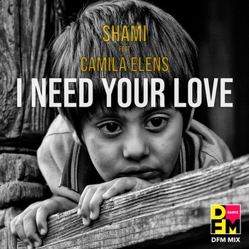Shami – I need your love (DFM Mix)