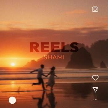 Shami – Reels