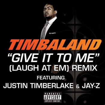 Timbaland – Give It To Me (Laugh At Em) Remix (Radio Edit)