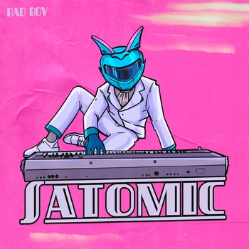 Satomic – BAD BOY