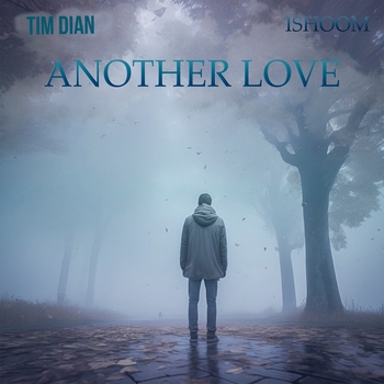 Tim Dian – Another Love