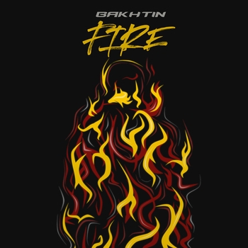 Bakhtin – Fire