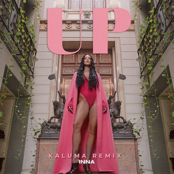 Inna – UP (Kaluma Remix)