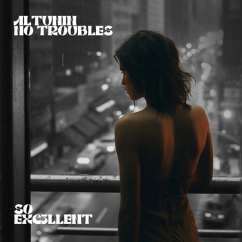 Altunin – No Troubles (Single 2024)