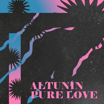 Altunin – Pure Love (Single 2024)