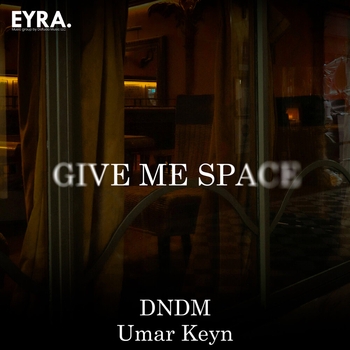 Dndm – Give me space