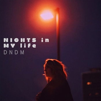 Dndm – Nights in My Life (2024)