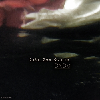 Dndm – Esta Que Quema (2023)