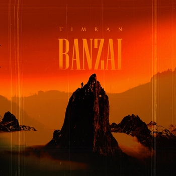 Timran – Banzai (2023)