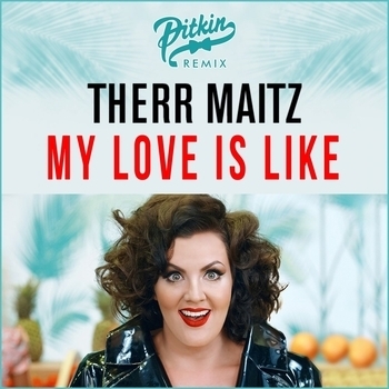 Therr Maitz – My Love Is Like (Billy Rubin Remix 2016) (Billy Rubin Remix)