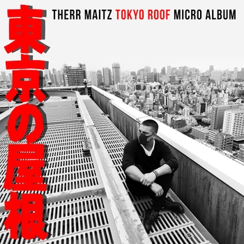 Therr Maitz – Silver (Tokyo Roof 2016)