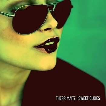 Therr Maitz – Without (Sweet Oldies 2009)
