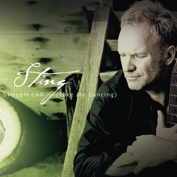 Sting – Stolen Car (Take Me Dancing) (Radio Version)
