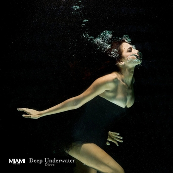 Dieez – Deep Underwater