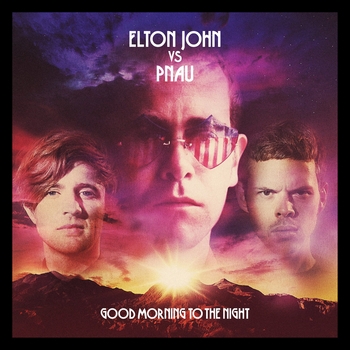 Elton John vs Pnau – Good Morning To The Night (Cahill Remix)