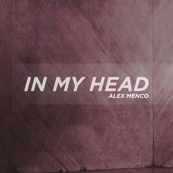 Alex Menco – In My Head (2023)
