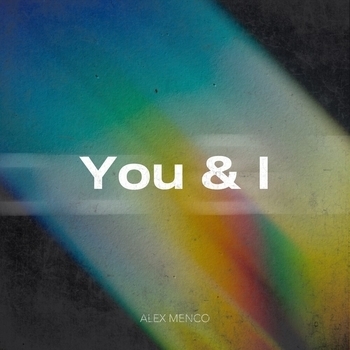 Alex Menco – You and I (Новинки 2022)