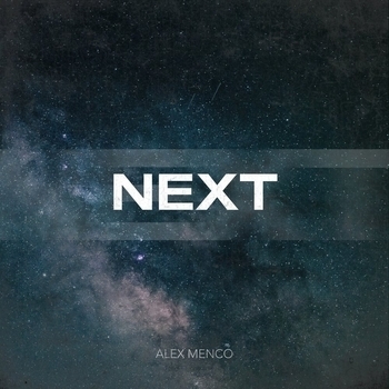 Alex Menco – Next (Новинки 2022)