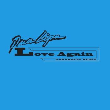 Dua Lipa – Love Again (GARABATTO Remix)
