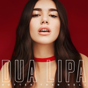 Dua Lipa – Hotter Than Hell