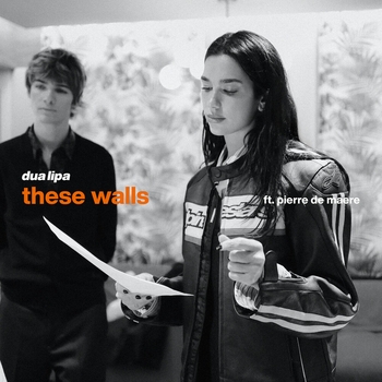 Dua Lipa – These Walls (feat. Pierre de Maere)
