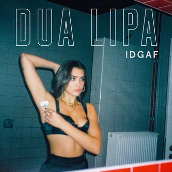 Dua Lipa – IDGAF (Acapella)