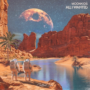 Moonkids – All I Wanted