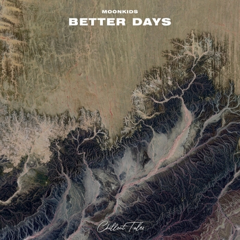 Moonkids – Better Days (Edit)