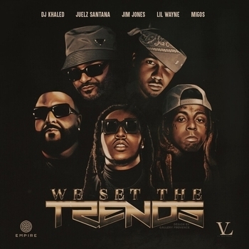 Lil Wayne – We Set The Trends (Remix; feat. Migos & ‎Juelz Santana)