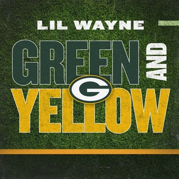 Lil Wayne – Green and Yellow (2021) (Green Bay Packers Theme Song)