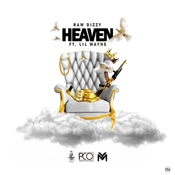 Raw Dizzy – Heaven (feat Lil Wayne)
