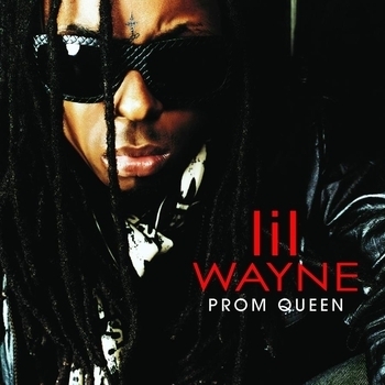 Lil Wayne – Prom Queen