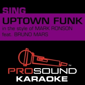 Bruno Mars – Uptown Funk (In the Style of Mark Ronson) (Karaoke Version)