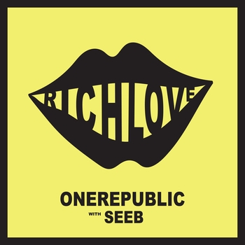 OneRepublic & Seeb – Rich love