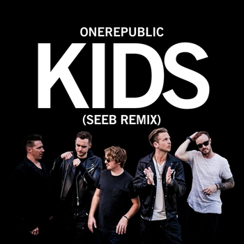 One Republic – Kids (Seeb Remix)