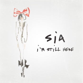 Sia – I'm Still Here