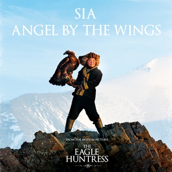 Sia – Angel By The Wings (из фильма The Eagle Huntress)