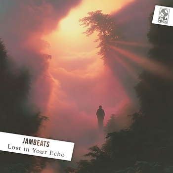 Jambeats – Lost in Your Echo