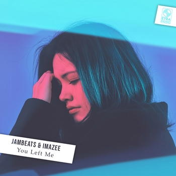 Jambeats – You Left Me