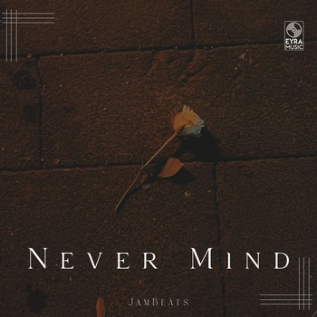 Jambeats – Never Mind (Single 2024)