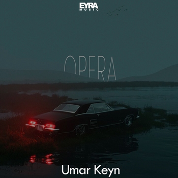 Umar Keyn – Opera