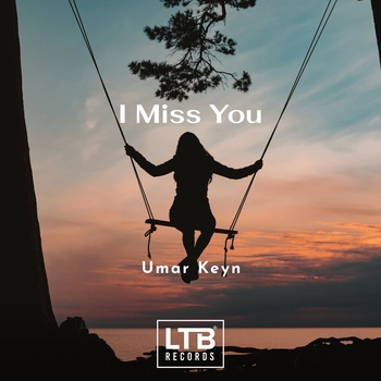 Umar Keyn – I Miss You