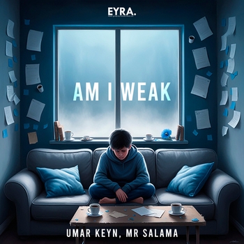 Umar Keyn – Am I Weak