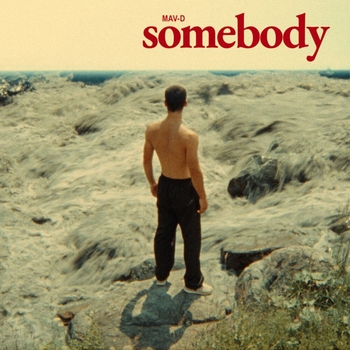 Mav-d – Somebody