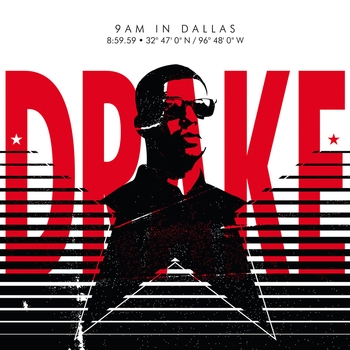 Drake – 9AM In Dallas (Explicit Version)