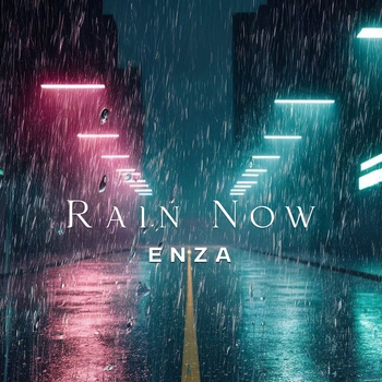 Enza – Rain Now