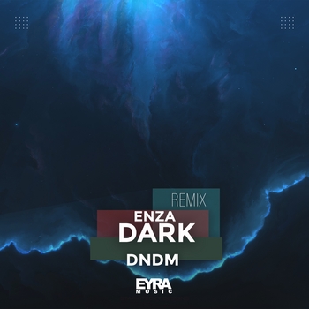 Enza – Dark (remix) (Single 2023) (remix)