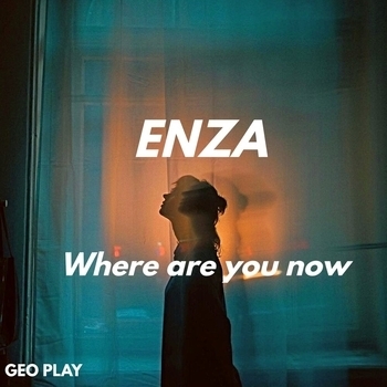 Enza – Where Are You Now