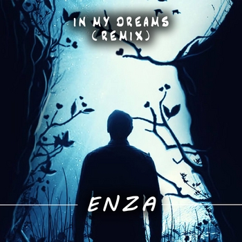 Enza – In my dreams (remix) (Single 2022) (remix)