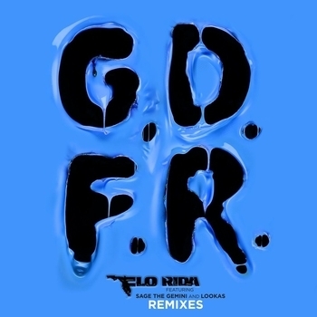 Flo Rida – GDFR (K Theory Remix; feat. Sage the Gemini & Lookas)